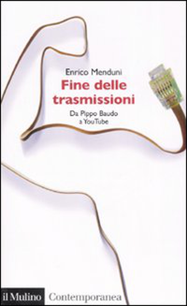 Fine delle trasmissioni. Da Pippo Baudo a youTube - Librerie.coop Fine delle trasmissioni. Da Pippo Baudo a youTube - Librerie.coop
