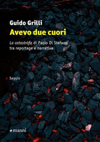 Avevo due cuori. «La catastròfa» di Paolo Di Stefano tra reportage e narrativa - Librerie.coop