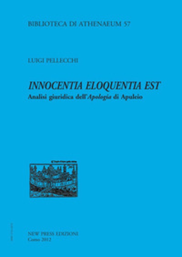 Innocentia eloquentia est. Analisi giuridica dell'apologia di Apuleio - Librerie.coop Innocentia eloquentia est. Analisi giuridica dell'apologia di Apuleio - Librerie.coop