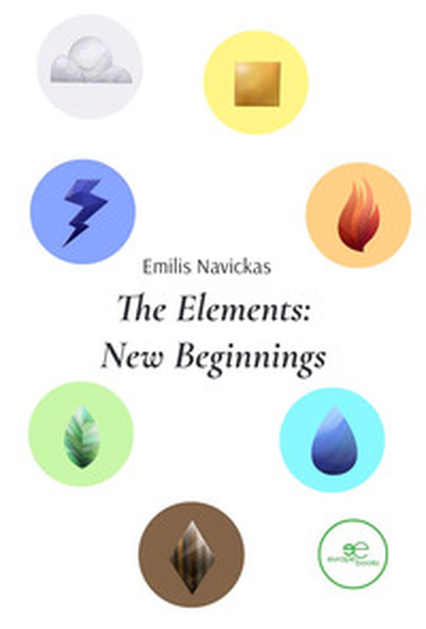 The Elements: new beginnings - Librerie.coop The Elements: new beginnings - Librerie.coop