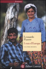 I rom d'Europa. Una storia moderna - Librerie.coop