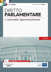 Diritto parlamentare. Per concorsi pubblici e aggiornamento professionale - Librerie.coop