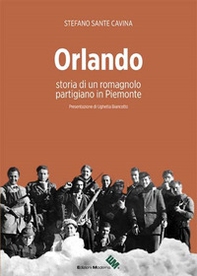 Orlando. Storia di un romagnolo partigiano in Piemonte - Librerie.coop