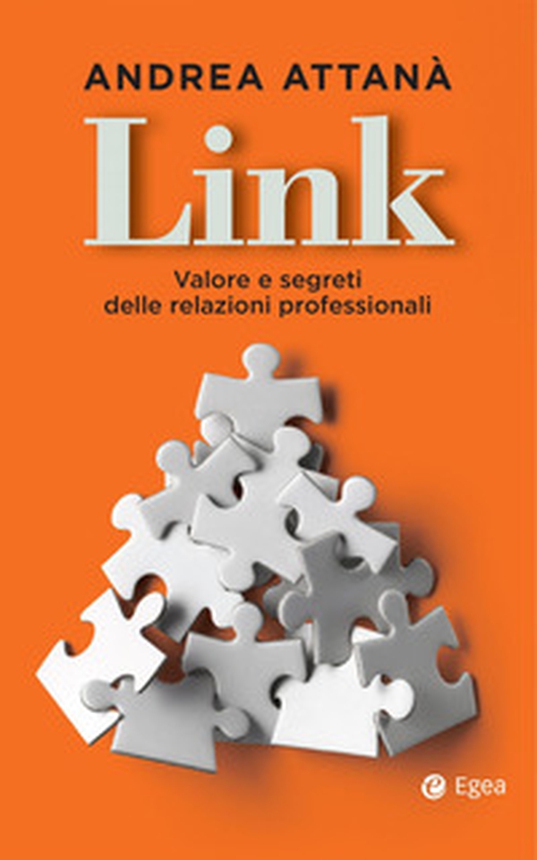 Link. Valore e segreti delle relazioni professionali - Librerie.coop Link. Valore e segreti delle relazioni professionali - Librerie.coop