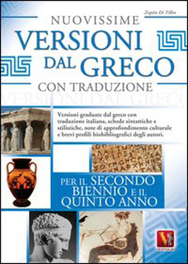 Nuovissime versioni dal greco con traduzione. Per il 2° biennio e 5° anno delle Scuole superiori - Librerie.coop Nuovissime versioni dal greco con traduzione. Per il 2° biennio e 5° anno delle Scuole superiori - Librerie.coop