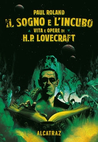 Il sogno e l'incubo. Vita e opere di H. P. Lovercraft - Librerie.coop
