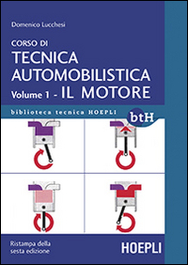 Corso di tecnica automobilistica - Vol. 1 - Librerie.coop Corso di tecnica automobilistica - Vol. 1 - Librerie.coop
