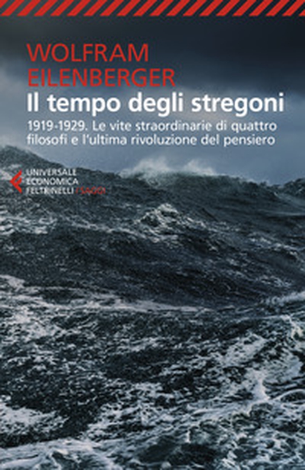Il tempo degli stregoni. 1919-1929. Le vite straordinarie di quattro filosofi e l'ultima rivoluzione del pensiero - Librerie.coop Il tempo degli stregoni. 1919-1929. Le vite straordinarie di quattro filosofi e l'ultima rivoluzione del pensiero - Librerie.coop