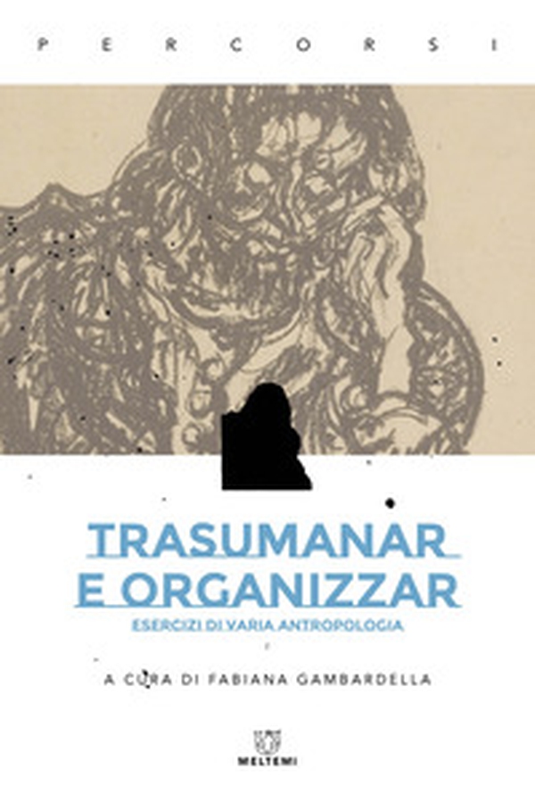 Trasumanar e organizzar. Esercizi di varia antropologia - Librerie.coop Trasumanar e organizzar. Esercizi di varia antropologia - Librerie.coop