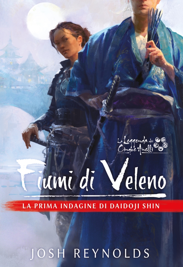 La Leggenda dei Cinque Anelli - Fiumi di Veleno - Librerie.coop La Leggenda dei Cinque Anelli - Fiumi di Veleno - Librerie.coop