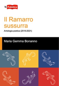 Il ramarro sussurra. Antologia poetica (2019-2021) - Librerie.coop