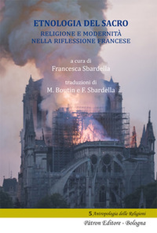 Etnologia del sacro. Religione e modernità nella riflessione francese - Librerie.coop Etnologia del sacro. Religione e modernità nella riflessione francese - Librerie.coop