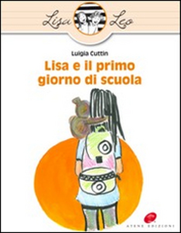 Lisa e il primo giorno di scuola - Librerie.coop Lisa e il primo giorno di scuola - Librerie.coop