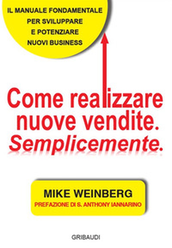Come realizzare nuove vendite. Semplicemente - Librerie.coop Come realizzare nuove vendite. Semplicemente - Librerie.coop