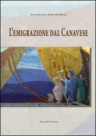 L'emigrazione dal Canavese - Librerie.coop