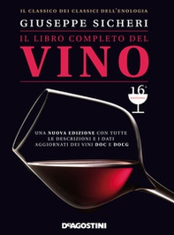 Il libro completo del vino. Con tutte le descrizioni e i dati aggiornati dei vini DOC e DOCG - Librerie.coop