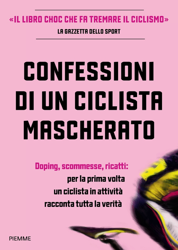 Confessioni di un ciclista mascherato - Librerie.coop Confessioni di un ciclista mascherato - Librerie.coop