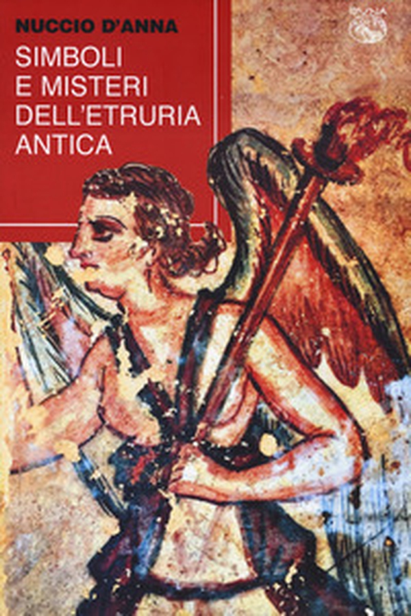 Simboli e misteri dell'Etruria antica - Librerie.coop Simboli e misteri dell'Etruria antica - Librerie.coop