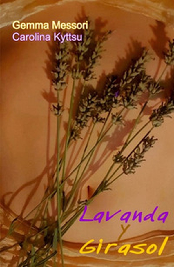 Lavanda y girasol. Ediz. italiana - Librerie.coop Lavanda y girasol. Ediz. italiana - Librerie.coop