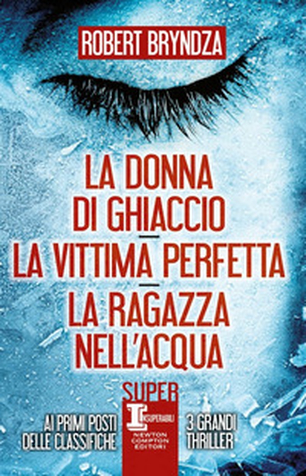 La donna di ghiaccio-La vittima perfetta-La ragazza nell'acqua - Librerie.coop La donna di ghiaccio-La vittima perfetta-La ragazza nell'acqua - Librerie.coop