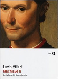 Machiavelli. Un italiano del Rinascimento - Librerie.coop