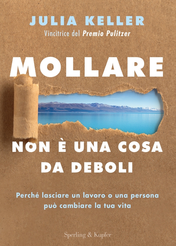 Mollare non è una cosa da deboli - Librerie.coop Mollare non è una cosa da deboli - Librerie.coop