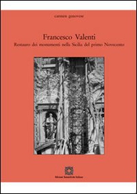 Francesco Valenti. Restauro dei monumenti nella Sicilia del primo Novecento - Librerie.coop