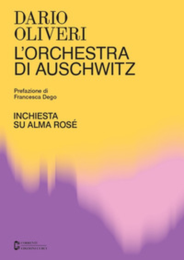 L'orchestra di Auschwitz. Inchiesta su Alma Rosé - Librerie.coop L'orchestra di Auschwitz. Inchiesta su Alma Rosé - Librerie.coop