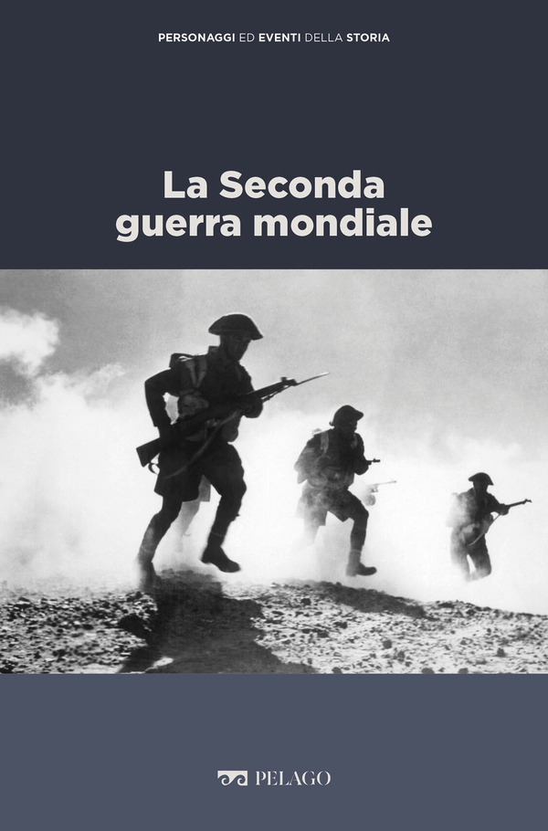 La Seconda guerra mondiale - Librerie.coop La Seconda guerra mondiale - Librerie.coop