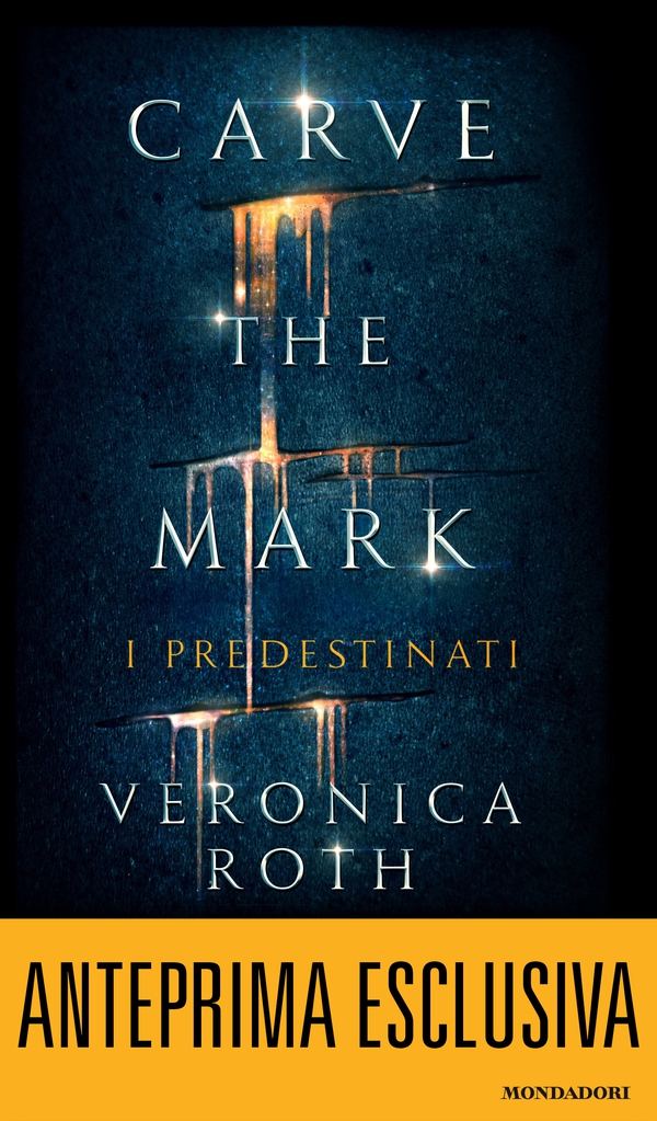 Carve the Mark - I Predestinati. Anteprima - Librerie.coop Carve the Mark - I Predestinati. Anteprima - Librerie.coop