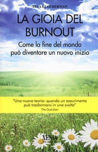 La gioia del Burnout. Come la fine del mondo può diventare un nuovo indizio - Librerie.coop