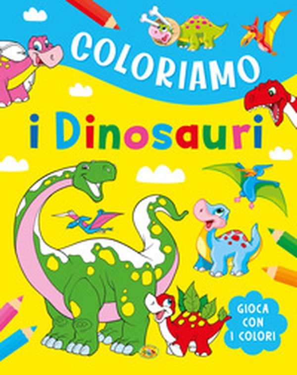 Coloriamo i dinosauri - Librerie.coop Coloriamo i dinosauri - Librerie.coop
