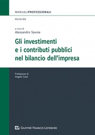 Gli investimenti e i contributi pubblici nel bilancio dell'impresa - Librerie.coop
