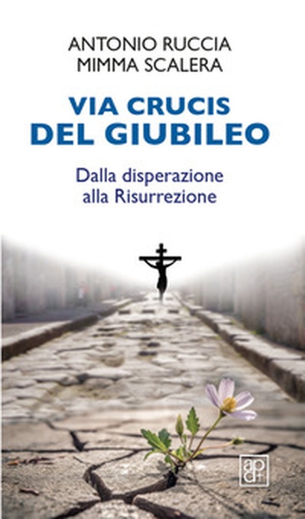 Via Crucis del Giubileo. Dalla disperazione alla Risurrezione - Librerie.coop Via Crucis del Giubileo. Dalla disperazione alla Risurrezione - Librerie.coop