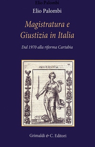 Magistratura e giustizia in Italia dal 1970 a oggi - Librerie.coop