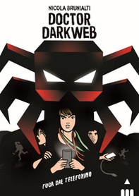 Doctor Darkweb. Fuga dal telefonino - Librerie.coop