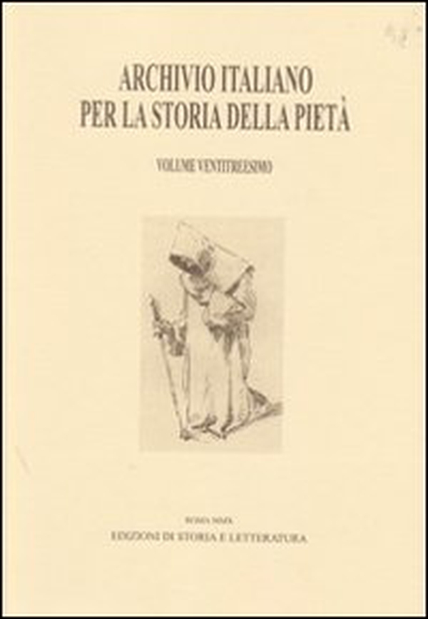 Archivio italiano per la storia della pietà - Vol. 23 - Librerie.coop Archivio italiano per la storia della pietà - Vol. 23 - Librerie.coop