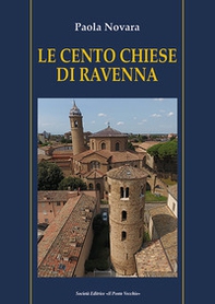Le cento chiese di Ravenna - Librerie.coop