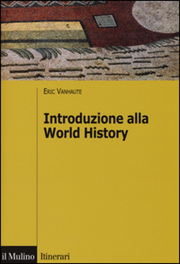Introduzione alla world history - Librerie.coop Introduzione alla world history - Librerie.coop