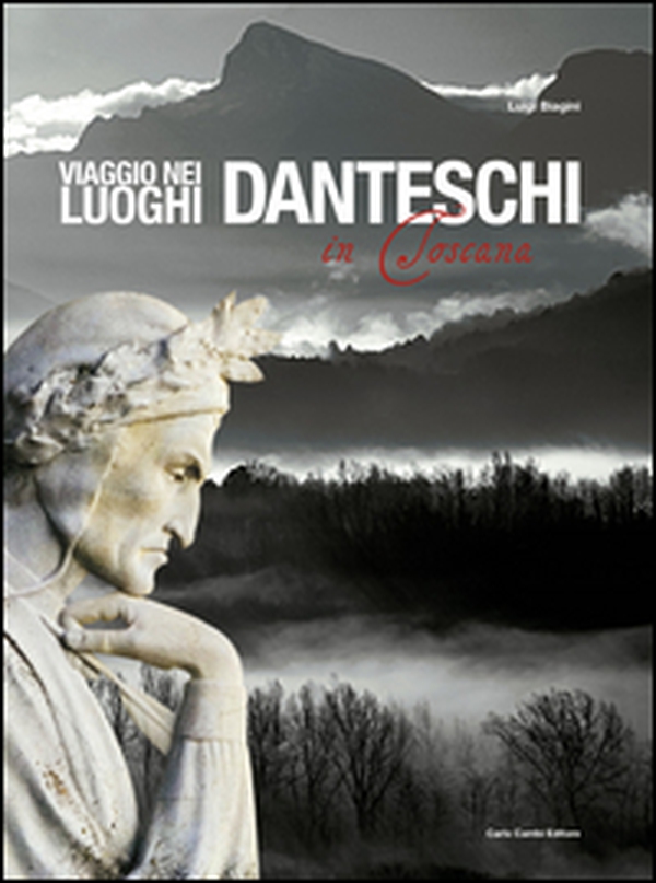 Viaggio nei luoghi danteschi in Toscana. Ediz. italiana e inglese - Librerie.coop Viaggio nei luoghi danteschi in Toscana. Ediz. italiana e inglese - Librerie.coop