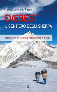 Everest. Il sentiero degli sherpa. Racconto di un trekking straordinario in Nepal - Librerie.coop