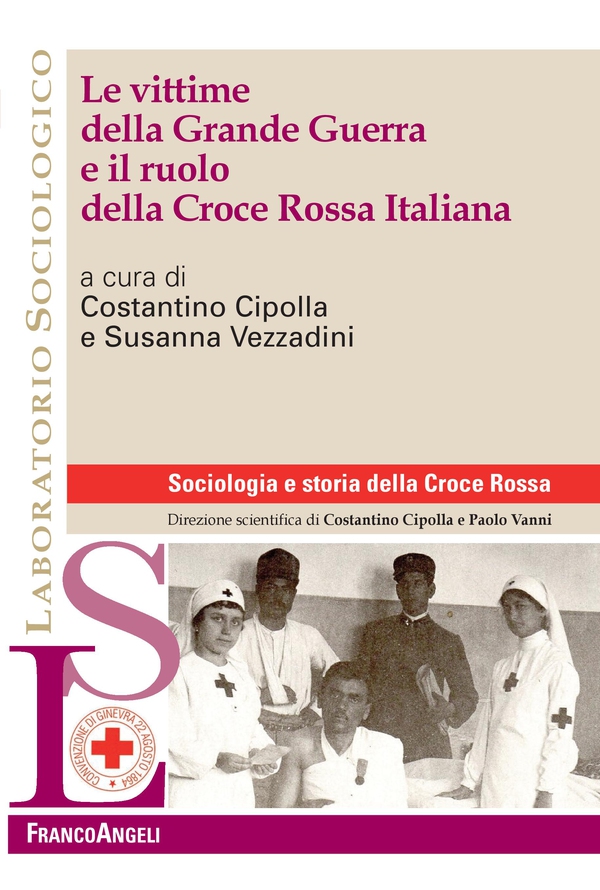 Le vittime della Grande Guerra e il ruolo della Croce Rossa Italiana - Librerie.coop Le vittime della Grande Guerra e il ruolo della Croce Rossa Italiana - Librerie.coop