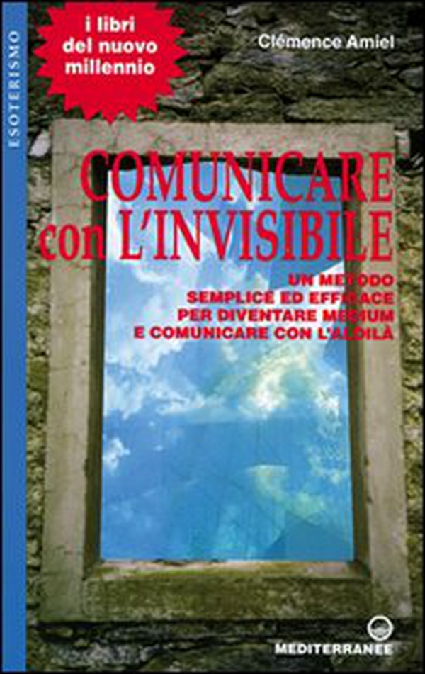 Comunicare con l'invisibile. Un metodo semplice ed efficace per diventare medium e comunicare con l'aldilà - Librerie.coop Comunicare con l'invisibile. Un metodo semplice ed efficace per diventare medium e comunicare con l'aldilà - Librerie.coop