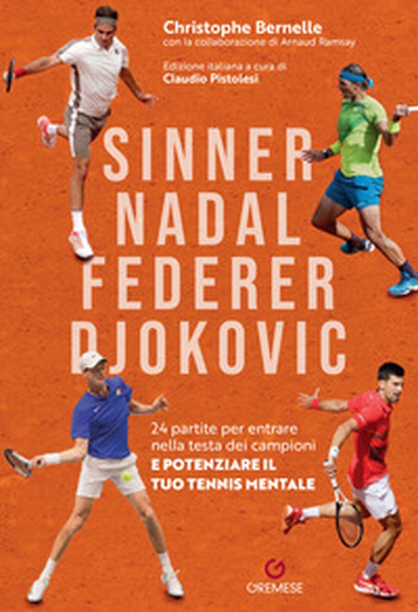 Sinner, Nadal, Federer e Djokovic. 24 partite per entrare nella testa dei campioni e potenziare il tuo tennis mentale - Librerie.coop Sinner, Nadal, Federer e Djokovic. 24 partite per entrare nella testa dei campioni e potenziare il tuo tennis mentale - Librerie.coop