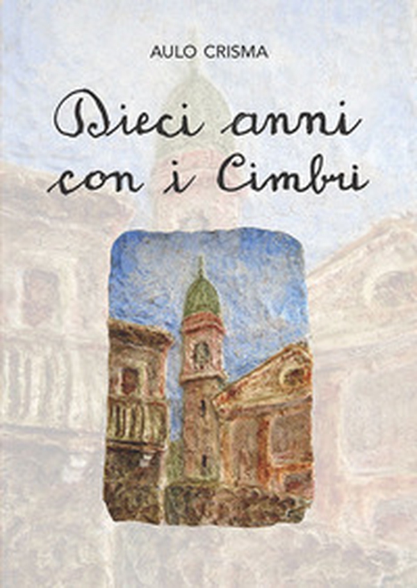 Dieci anni con i cimbri - Librerie.coop Dieci anni con i cimbri - Librerie.coop