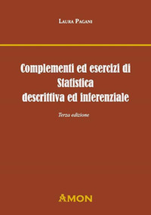 Complementi ed esercizi di statistica descrittiva e inferenziale - Librerie.coop Complementi ed esercizi di statistica descrittiva e inferenziale - Librerie.coop