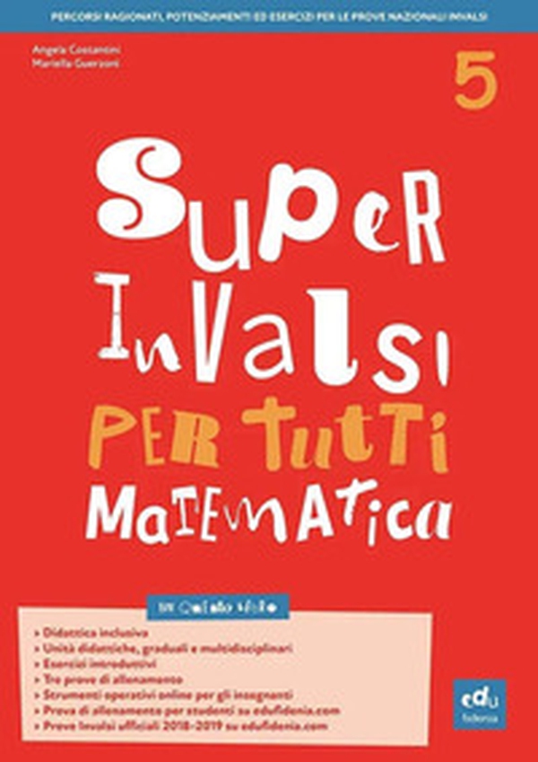 Super INVALSI per tutti. Matematica. Per la 5ª classe elementare - Librerie.coop Super INVALSI per tutti. Matematica. Per la 5ª classe elementare - Librerie.coop