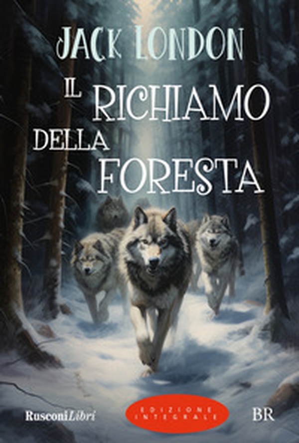 Il richiamo della foresta - Librerie.coop Il richiamo della foresta - Librerie.coop