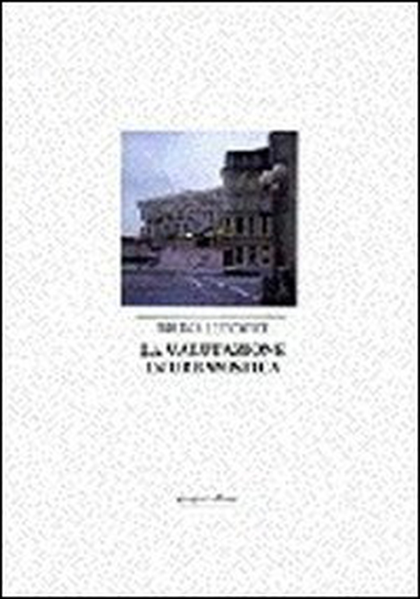 La valutazione in urbanistica. Teoria pratica, esempi esplicativi nell'impatto ambientale - Librerie.coop La valutazione in urbanistica. Teoria pratica, esempi esplicativi nell'impatto ambientale - Librerie.coop