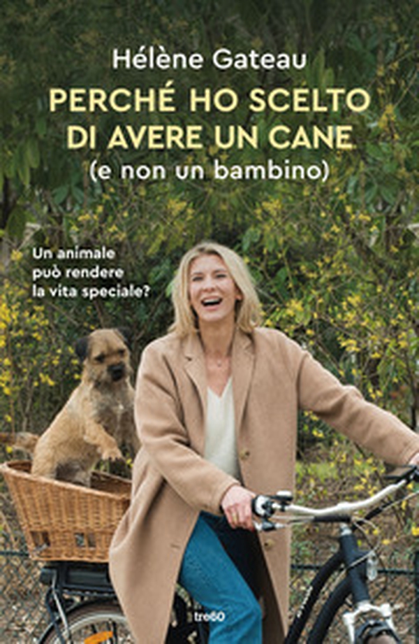 Perché ho scelto di avere un cane (e non un bambino) - Librerie.coop Perché ho scelto di avere un cane (e non un bambino) - Librerie.coop
